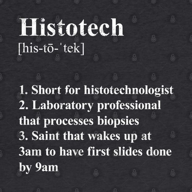 Histotech Funny Definition Laboratory Histotechnologist. dark background by Brasilia Catholic